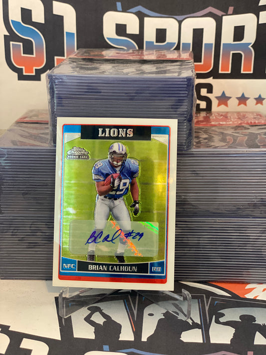 2006 Topps Chrome (Rookie Auto) Brian Calhoun #258