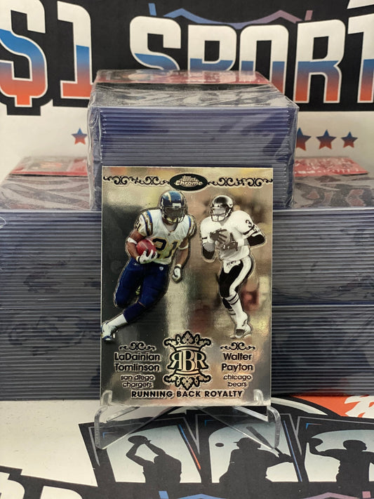 2007 Topps Chrome (Running Back Royalty) LaDanian Tomlinson & Walter Payton #RBRD-TP